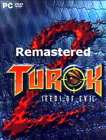 Turok 2: Seeds of Evil Remastered PC